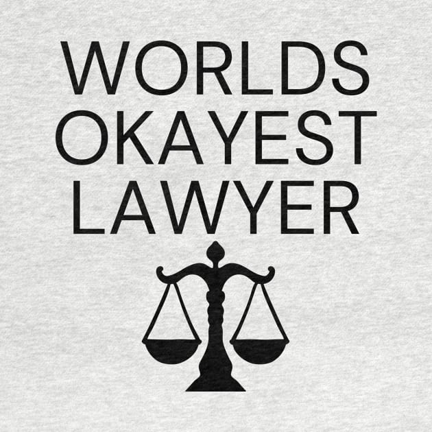 World okayest lawyer by Word and Saying